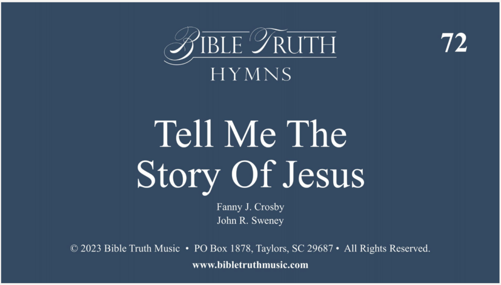 72 – Tell Me The Story Of Jesus – DOWNLOAD – Bible Truth Music