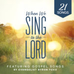 WHEN WE SING TO THE LORD – CD Download