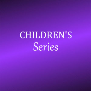 Children's Series