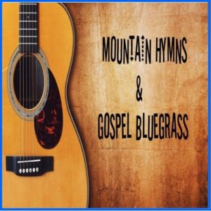 Mountain Hymns/Bluegrass CD's