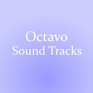 Octavo Sound Tracks (DOWNLOAD)